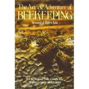 The art & adventure of beekeeping by Ormond Aebi