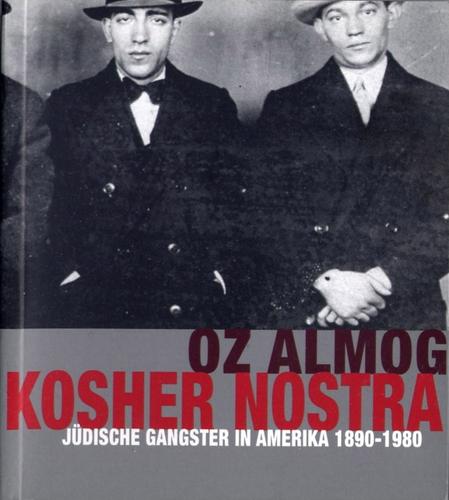 Kosher Nostra by Oz Almog