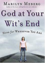 Cover of: God at Your Wits' End: Hope for Wherever You Are