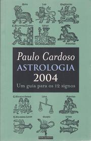 Cover of: Astrologia 2004: Um guia para os 12 signos