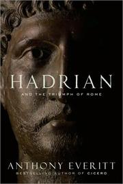 Cover of: Hadrian and the triumph of Rome by Anthony Everitt