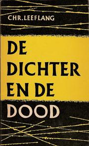 Cover of: De dichter en de dood by ingel. en bijeengebr. door Chr. Leeflang