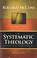 Cover of: A systematic theology of biblical Christianity