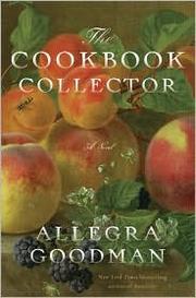 Cover of: The cookbook collector by Allegra Goodman