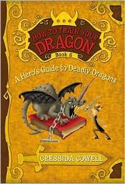 Cover of: A Hero's Guide to Deadly Dragons (How to Train Your Dragon #6)