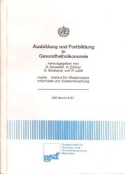 Ausbildung und Fortbildung in Gesundheitsökonomie by Detlef Schwefel, Herbert Zöllner, Günter Neubauer, Reiner Leidl