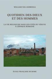 Cover of: Quotidien des dieux et des hommes: la vie religieuse dans les cités du Vésuve à l'époque romaine