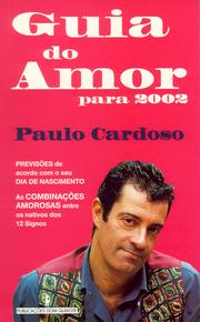 Cover of: Guia do Amor para 2002: As combinações amorosas entre os nativos dos 12 Signos