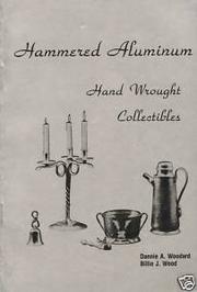 Hammered aluminum by Dannie A. Woodard