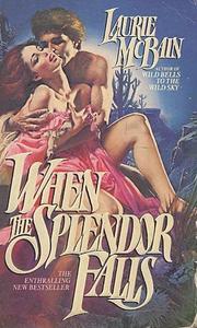 Cover of: When the Splendor Falls by Laurie McBain