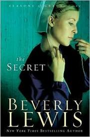 Cover of: The Secret by Beverly Lewis, Beverly Lewis