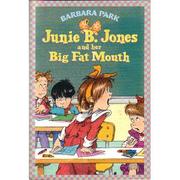 Cover of: Junie B. Jones and Her Big Fat Mouth