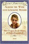 Cover of: Across the Wide and Lonesome Prairie: The Oregon Trail Diary of Hattie Campbell (Dear America)