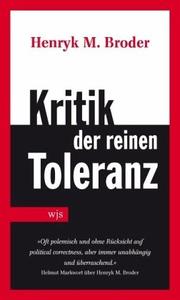 Cover of: Kritik der reinen Toleranz by Henryk M. Broder