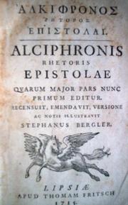 Cover of: Αλκιϕρονος ρητορος επιστολαι – Alciphronis rhetoris epistolae, quarum major