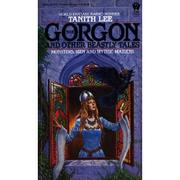 Cover of: The Gorgon and Other Beastly Tales by Tanith Lee