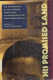Cover of: His Promised Land: The Autobiography of John P. Parker Former Slave and Conductor on the Underground Railroad