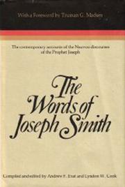 Cover of: The Words of Joseph Smith by compiled and edited by Andrew F. Ehat and Lyndon W. Cook ; with a foreword by Truman G. Madsen.