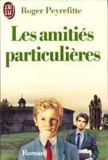 Cover of: Les amities particulieres by Roger Peyrefitte