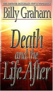 Cover of: Death and the Life After by Billy Graham