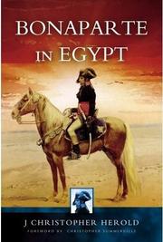 Bonaparte in Egypt by J. Christopher Herold
