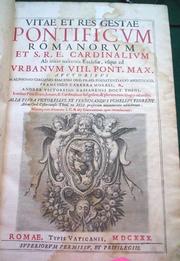 Vitae et res gestae pontificum Romanorum et s.r.e cardinalium ab initio nascentis Ecclesiae, vsque ad Vrbanum VIII by Alfonso, Ciaccone
