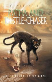 Cover of: Ratha and Thistle-Chaser: The Third Book of the Named