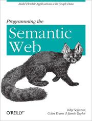 Programming the Semantic Web by Toby Segaran