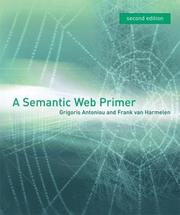 Cover of: A semantic Web primer by G. Antoniou