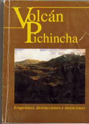 Volcán Pichincha. Erupciones, destrucciones e invenciones. by Tamara Estupiñán Viteri