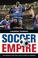Cover of: Soccer empire