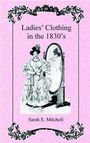 Ladies' Clothing in the 1830's by Sarah E. Mitchell