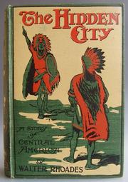 Cover of: The Hidden City: A Story of Central America