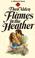 Cover of: Flames in the heather