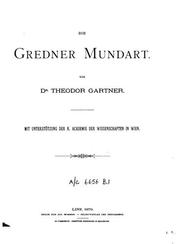 Cover of: Die Gredner Mundart by Theodor Gartner, Theodor Gartner