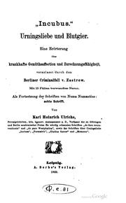 Cover of: Incubus: Urningsliebe und Blutgier. Eine Erörterung über krankhafte Gemüthsaffection und Zurechnungsfäigkeit