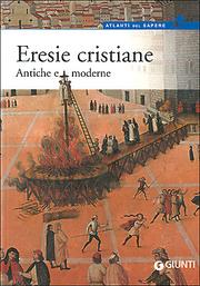 Eresie cristiane antiche e moderne by Enrico Riparelli