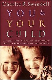 You and Your Child by Charles R. Swindoll