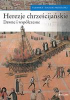 Herezje chrześcijańskie dawne i współczesne by Enrico Riparelli