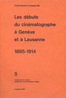 Cover of: Les débuts du cinématographe à Genève et à Lausanne