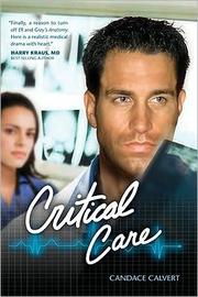 Cover of: Critical care by Candace Calvert