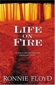 Cover of: Life On Fire: Radical Disciplines For Ordinary Living