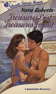 Cover of: Treasures Lost, Treasures Found (Silhouette Intimate Moments No. 150) (Silhoutte Intimate Moments) by Nora Roberts