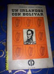 Un irlandés con Bolívar by Francisco Burdett O'Connor