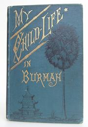 Cover of: My child-life in Burmah: or, Recollection and incidents