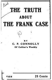 The truth about the Frank case by C. P. Connolly