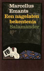 Cover of: Een nagelaten bekentenis by Marcellus Emants ; met een naw. van Ton Anbeek