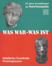 Was war - was ist | 25 Jahre Ausstellungen der Ruhrfestspiele by Thomas Grochowiak, Dr. Anneliese Schröder