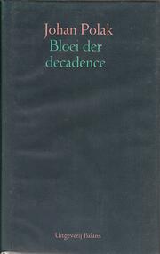 Cover of: Bloei der décadence by Johan Polak