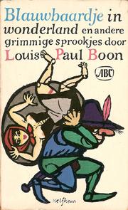 Cover of: Blauwbaardje in wonderland en andere grimmige sprookjes voor verdorven kinderen by Louis Paul Boon